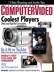December 2007 Camcorder & ComputerVideo Magazine