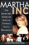 Martha Inc.: The Incredible Story of Martha Stewart Living Omnimedia