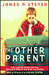 The Other Parent: The Inside Story of the Media's Impact On Our Children